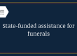 State-funded assistance for funerals