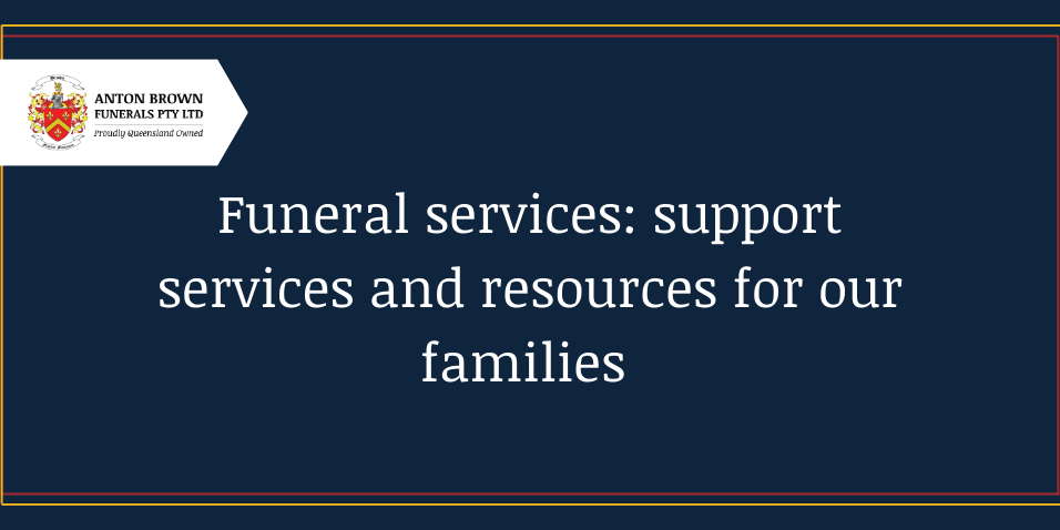 Planning a funeral in Aus Blog feature image (9) Funeral Services: Support services & resources for our families