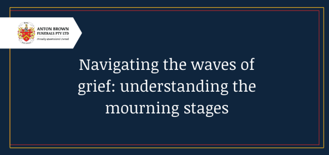 Planning a funeral in Aus Blog feature image (24) Navigating the waves of grief: understanding the mourning stages