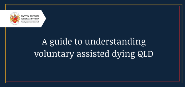 Planning a funeral in Aus Blog feature image (26) A guide to understanding voluntary assisted dying QLD